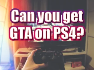 Can You Get GTA On PS4