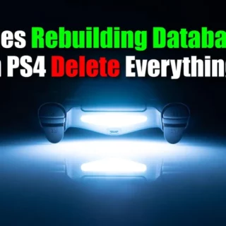 Does Rebuilding Database On PS4 Delete Everything